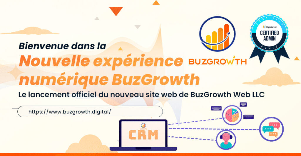 Bienvenue dans la nouvelle expérience digitale de BuzGrowth
