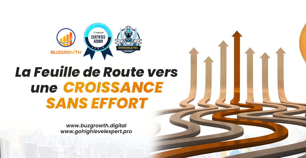 croissance d'entreprise sans effort, feuille de route de croissance d'entreprise, automatisation pour la croissance, évoluer sans chaos, croissance d'entreprise basée sur l'IA, automatisation BuzGrowth, systèmes de croissance GoHighLevel, croissance prévisible et évolutive, feuille de route de croissance d'entreprise sans effort